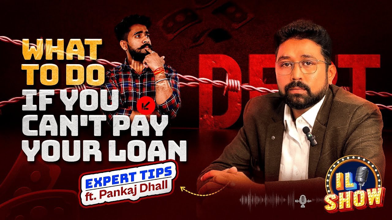 What to Do If You Can't Pay Your Loan — ft. Pankaj Dhall