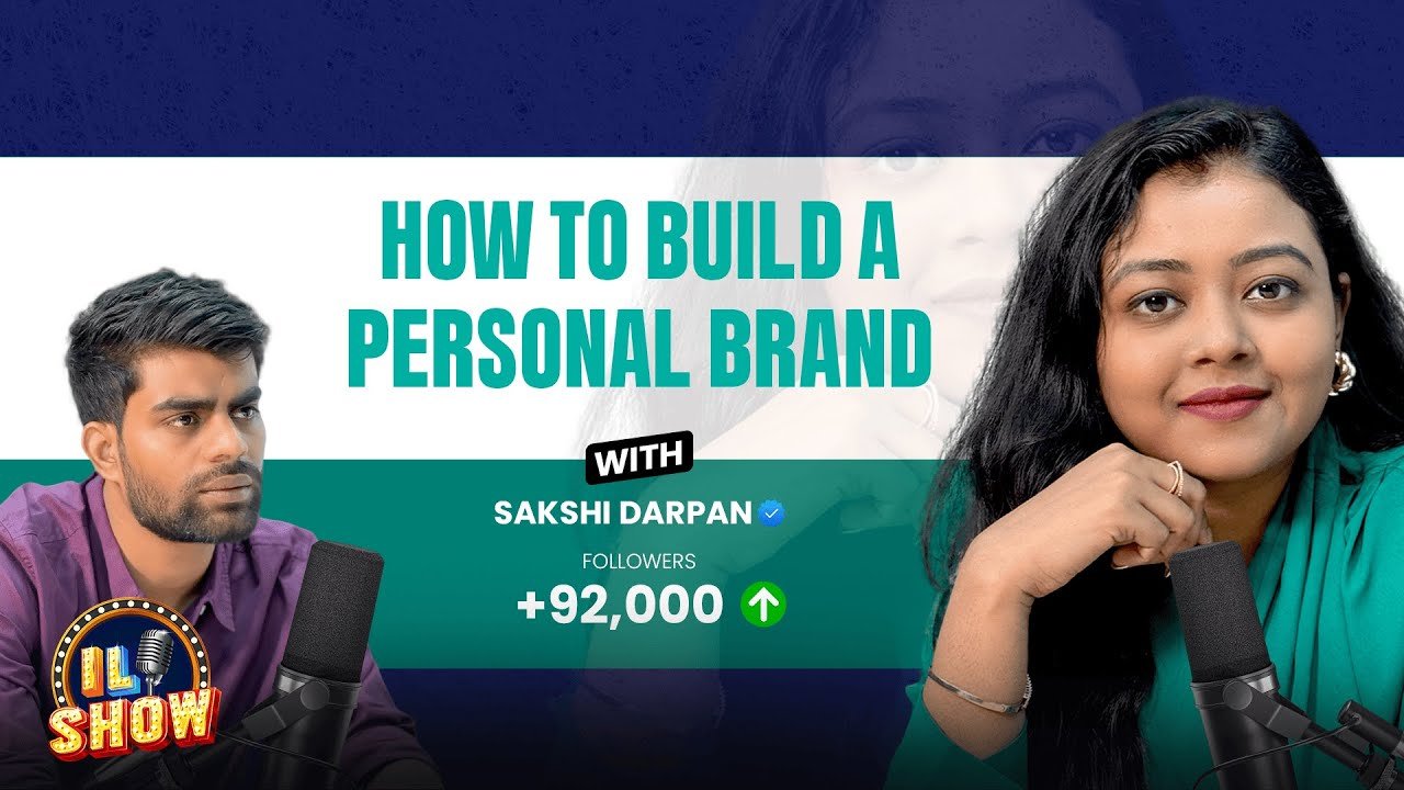 How to Build a Personal Brand — with Sakshi Darpan